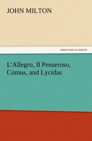 Carte L'Allegro, Il Penseroso, Comus, and Lycidas John Milton