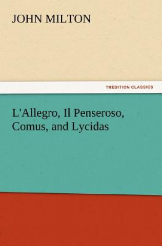 Knjiga L'Allegro, Il Penseroso, Comus, and Lycidas John Milton