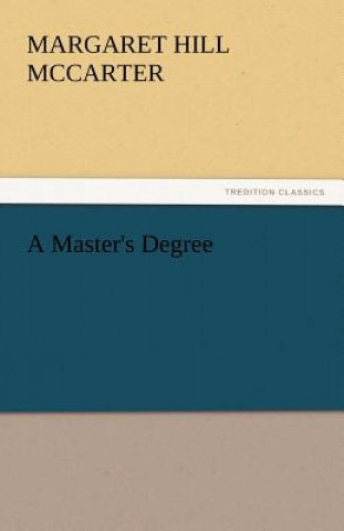 Könyv Master's Degree Margaret Hill McCarter