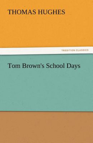 Book Tom Brown's School Days Thomas Hughes