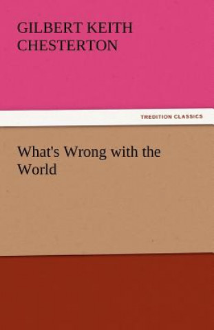 Kniha What's Wrong with the World Gilbert K. Chesterton