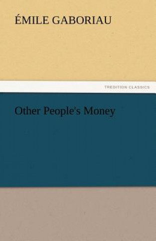 Carte Other People's Money Emile Gaboriau