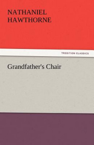 Carte Grandfather's Chair Nathaniel Hawthorne