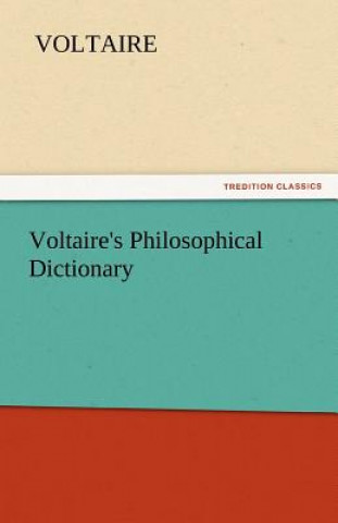 Kniha Voltaire's Philosophical Dictionary Voltaire