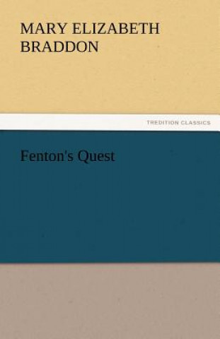 Kniha Fenton's Quest Mary Elizabeth Braddon