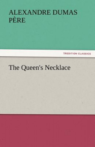 Kniha Queen's Necklace Alexandre Dumas P Re