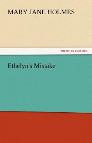 Carte Ethelyn's Mistake Mary Jane Holmes