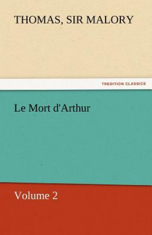 Kniha Le Mort D'Arthur Thomas