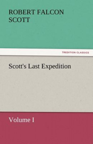Könyv Scott's Last Expedition Robert Falcon Scott