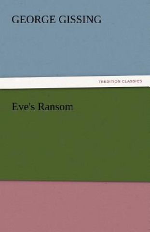 Kniha Eve's Ransom George Gissing