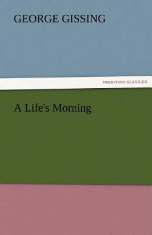 Carte Life's Morning George Gissing