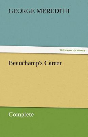 Книга Beauchamp's Career - Complete George Meredith