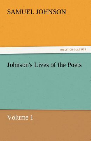 Książka Johnson's Lives of the Poets - Volume 1 Samuel Johnson