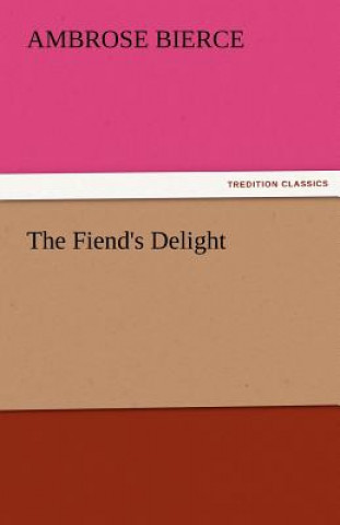 Książka Fiend's Delight Ambrose Bierce