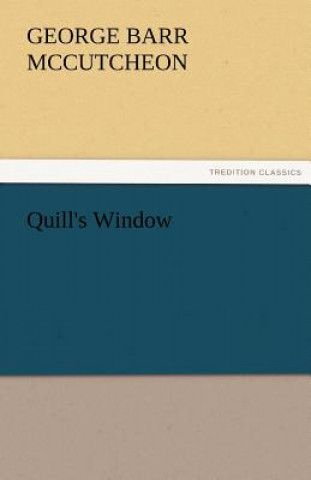 Carte Quill's Window George Barr McCutcheon