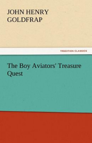 Książka Boy Aviators' Treasure Quest John H. Goldfrap