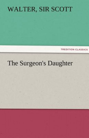 Książka Surgeon's Daughter Walter Scott
