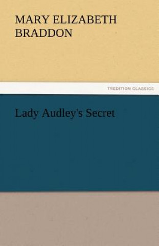Kniha Lady Audley's Secret Mary E. Braddon