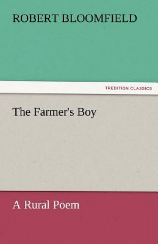 Книга Farmer's Boy a Rural Poem Robert Bloomfield