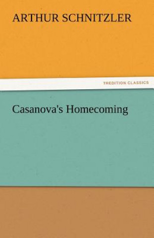 Könyv Casanova's Homecoming Arthur Schnitzler