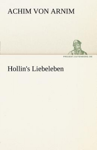 Книга Hollin's Liebeleben Achim von Arnim
