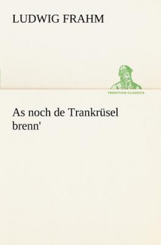 Könyv As Noch de Trankrusel Brenn' Ludwig Frahm