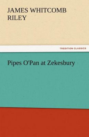 Książka Pipes O'Pan at Zekesbury James Whitcomb Riley