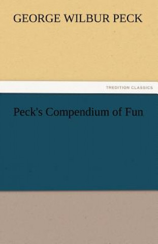 Carte Peck's Compendium of Fun George W. Peck
