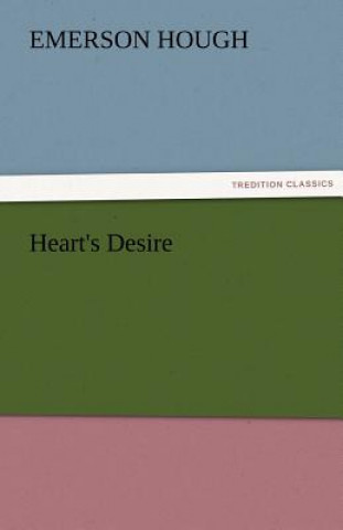 Buch Heart's Desire Emerson Hough