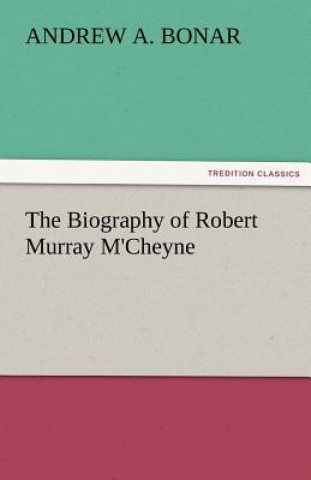 Carte Biography of Robert Murray M'Cheyne Andrew A. Bonar