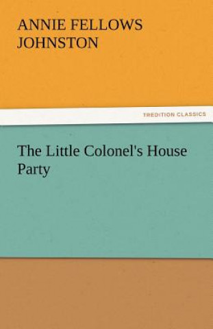 Carte Little Colonel's House Party Annie F. Johnston