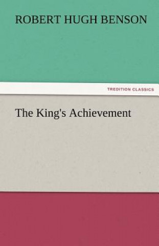 Carte King's Achievement Robert Hugh Benson