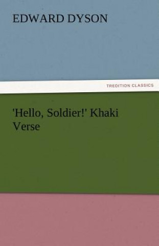 Book 'Hello, Soldier!' Khaki Verse Edward Dyson