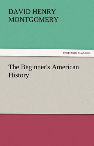 Book Beginner's American History David H. Montgomery