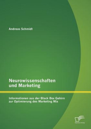 Книга Neurowissenschaften und Marketing Andreas Schmidt