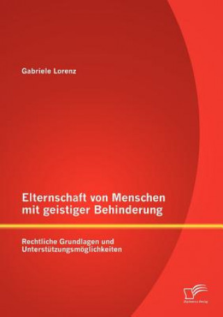 Kniha Elternschaft von Menschen mit geistiger Behinderung Gabriele Lorenz