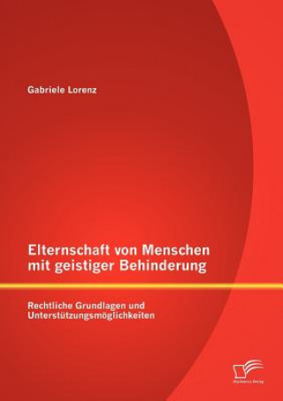 Książka Elternschaft von Menschen mit geistiger Behinderung Gabriele Lorenz