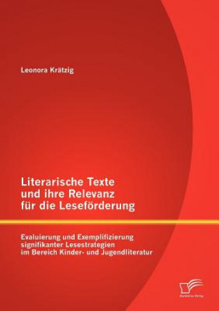 Libro Literarische Texte und ihre Relevanz fur die Lesefoerderung Leonora Kr Tzig