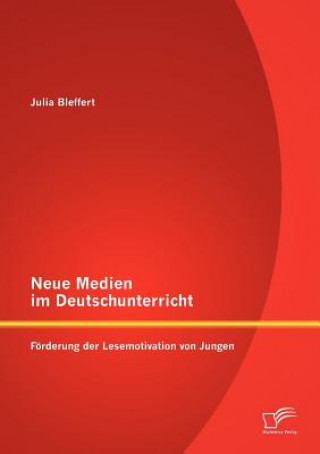 Kniha Neue Medien im Deutschunterricht Julia Bleffert