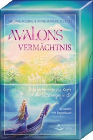 Kniha Avalons Vermächtnis, Meditationskarten m. Buch Melanie Missing