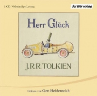 Audio Herr Glück, 1 Audio-CD John R. R. Tolkien