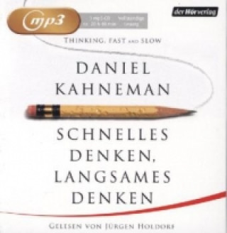 Audio Schnelles Denken, langsames Denken, 3 Audio-CD, 3 MP3 Daniel Kahneman