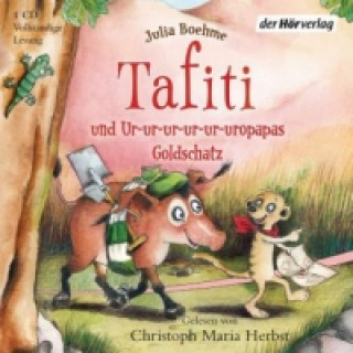 Audio Tafiti und Ur-ur-ur-ur-ur-uropapas Goldschatz, 1 Audio-CD Julia Boehme