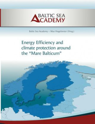 Książka Energy Efficiency and climate protection around the Mare Balticum Max Hogeforster