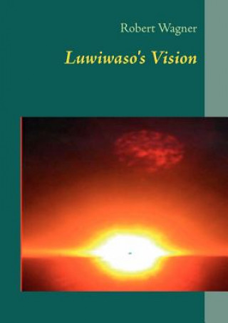 Kniha Luwiwasos Vision Robert Wagner