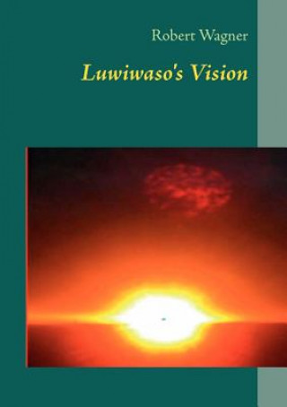 Knjiga Luwiwasos Vision Robert Wagner