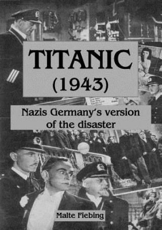 Könyv Titanic (1943) Malte Fiebing