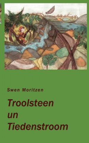 Libro Troolsteen un Tiedenstroom Swen Moritzen