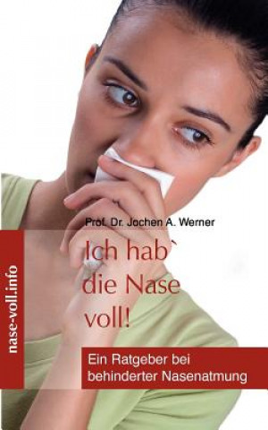 Kniha Ich hab' die Nase voll! Jochen Werner