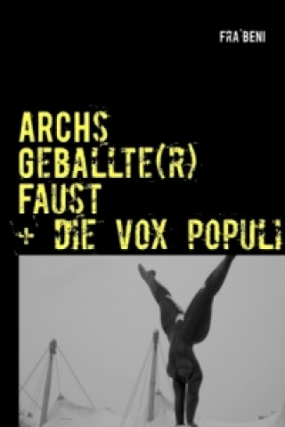 Книга ARCHs Geballte(r) Faust + die vox populi Fra' BENI